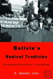 Bolivia'S Radical Tradition