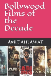 Bollywood Films Of The Decade