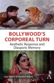 Bollywoodâ€™S Corporeal Turn