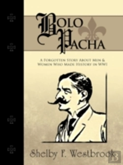 Bertrand.pt - Bolo Pacha: A Forgotten Story About Men
