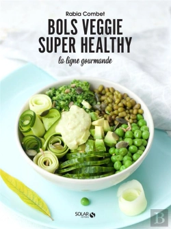 Bertrand.pt - Bols Veggie Super Healthy ; La Ligne Gourmande