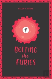 Bolting The Furies