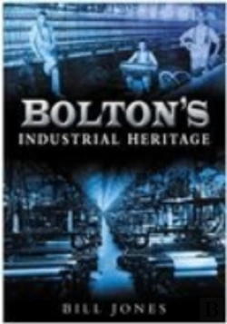 Bertrand.pt - Bolton'S Industrial Heritage