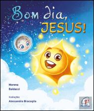 Bom Dia, Jesus!