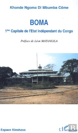 Bertrand.pt - Boma, 1ère Capitale De L'État Indépendant Du Congo