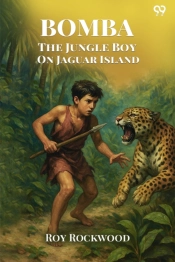 Bomba The Jungle Boy On Jaguar Islandor Adrift On The River Of Mystery (Edition1)