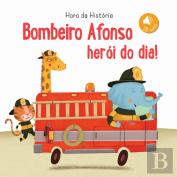 Bombeiro Afonso Herói do Dia!