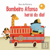 Bombeiro Afonso Herói do Dia!
