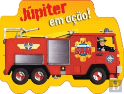 Bertrand.pt - Bombeiro Sam - Júpiter em Ação!