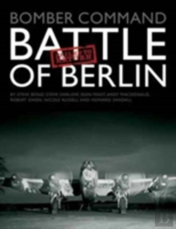 Bertrand.pt - Bomber Command: Battle Of Berlin Failed To Return