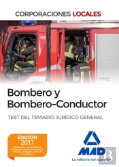 Bombero Y Bombero-Conductor. Test Del Temario Jurídico General