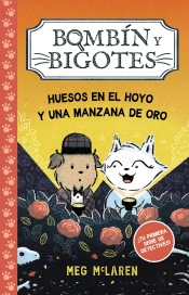 Bombin Y Bigotes Libro 1 Huesos En El Hoyo Y Una Manzana D