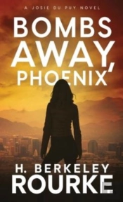 Bombs Away, Phoenix