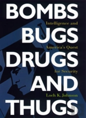 Bombs, Bugs, Drugs, And Thugs