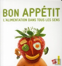 Bertrand.pt - Bon Appétit ; L'Alimentation Dans Tous Les Sens
