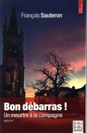 Bon Débarras ! Un Meurtre À La Campagne