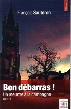 Bertrand.pt - Bon Débarras ! Un Meurtre À La Campagne
