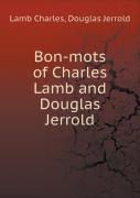Bon-Mots Of Charles Lamb And Douglas Jerrold