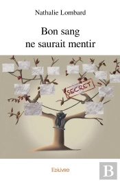Bon Sang Ne Saurait Mentir
