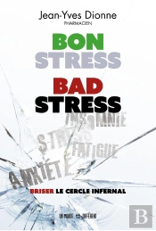 Bon Stress, Bad Stress ; Briser Le Cercle Infernal