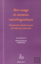 Bon Usage Et Variation Sociolinguistique : Perspectives Diachroniques Et Traditions Nationales