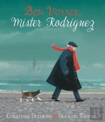 Bon Voyage, Mister Rodriguez