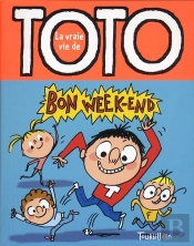 Bon Week-End, Toto