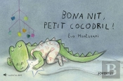 Bona Nit, Petit Cocodril!
