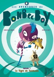 Bonbec Boy - Le Tigre De Tasmanie