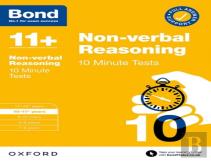 Bond 11+ 10 Minute Tests Non-Verbal Reasoning 10-11 Years: For 11+ Gl Assessment And Entrance Exams