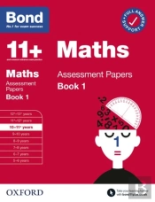 Bond 11+: Bond 11+ Maths Assessment Papers 10-11 Yrs Book 1: For 11+ Gl Assessment And Entrance Exams