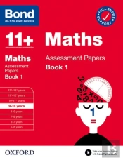 Bond 11+: Bond 11+ Maths Assessment Papers 9-10 Yrs Book 1: For 11+ Gl Assessment And Entrance Exams