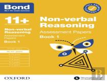 Bond 11+: Bond 11+ Non Verbal Reasoning Assessment Papers 10-11 Years Book 1: For 11+ Gl Assessment And Entrance Exams
