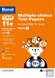 Bond 11+ Multiple-Choice Test Papers For The Cem 11+ Tests Pack 1: Ready For The 2025 Cambridge Select Insight Exam