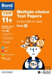 Bond 11+ Multiple-Choice Test Papers For The Cem 11+ Tests Pack 2: Ready For The 2025 Cambridge Select Insight Exam