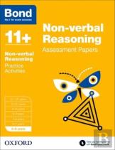 Bond 11+: Non-Verbal Reasoning: Assessment Papers
