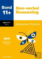 Bond 11+ Non-Verbal Reasoning Assessment Practice Papers Age 6-7 (For Gl Assessment & Other 11 Plus Exams)