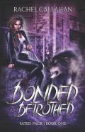 Bonded And Betrothed