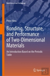 Bonding, Structure, And Performance Of Two-Dimensional Materials