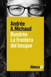 Bondrée. La Frontera Del Bosque