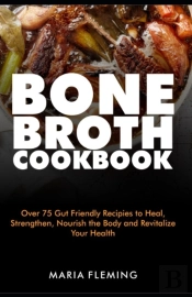 Bone Broth Cookbook