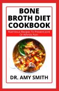 Bone Broth Diet Cookbook