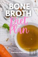 Bone Broth Diet Plan