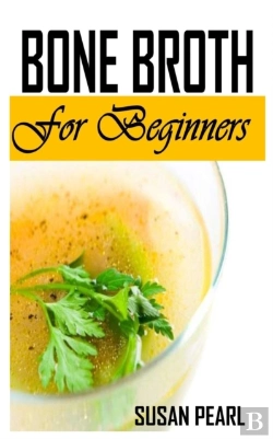 Bertrand.pt - Bone Broth For Beginners