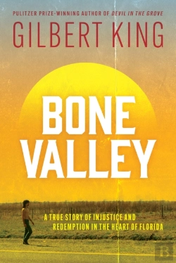 Bertrand.pt - Bone Valley: A True Story Of Injustice And Redemption In The Heart Of Florida