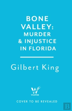 Bertrand.pt - Bone Valley: A True Story Of Injustice And Redemption In The Heart Of Florida