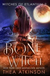 Bone Witch (Witches Of Etlantium