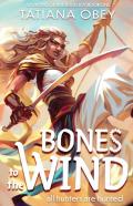 Bones To The Wind
