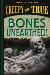 Bones Unearthed! (Creepy And True #3)