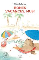 Bones Vacances, Mus!
